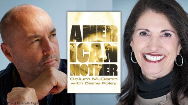 Image for event: ZOOM: Virtual Author Talk with Diane Foley &amp; Colum McCann